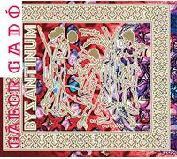 Gabor Gado - Gabor Gado : Byzantinum