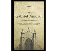 Gabriel Almorth, la vida y legado del exorcista más famoso de Italia: Gabriel Almorth, la vida y legado del exorcista más famoso de Italia