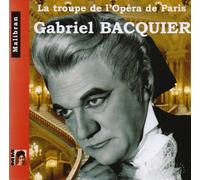 GABRIEL BACQUIER - La Troupe de l'Opéra de Paris