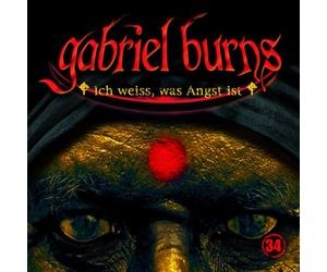 Gabriel Burns - 34: Ich weiss, was Angst ist