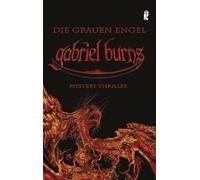 Gabriel Burns - Die Grauen Engel: Mystery Thriller