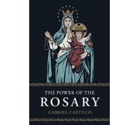 Gabriel Castillo The Power of the Rosary (Tapa blanda) (Importación USA)