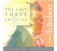 Gabriel Chodos - The Last Three Sonatas