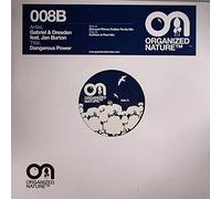 Gabriel & Dresden feat. Jan Burton - Dangerous Power - Organized Nature - ORGN008B