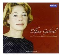 Gabriel,Elfrun - Elfrun Gabriel: Schumann/Liszt/Mendelssohn/Chopin