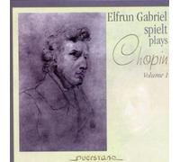Gabriel,Elfrun - Elfrun Gabriel spielt Chopin Vol 1