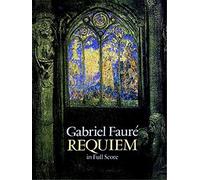 Gabriel faure : requiem (Dover Choral Music Scores)
