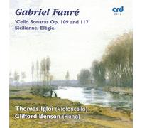 Gabriel Fauré : Sonates pour violoncelle op.109 & op.117 - Sicilienne - Elégie