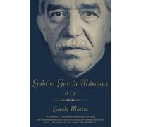 Gabriel García Márquez: A Life