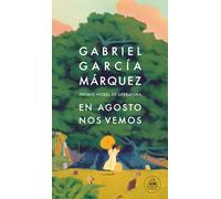 Gabriel Garcia Marquez En agosto nos vemos (Random House) (Tapa dura)