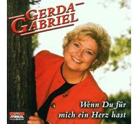 Gabriel,Gerda - Wenn du für Mich Ein Herz Hast