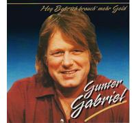 Gabriel,Gunter - Hey, Boss, Ich Brauch Mehr..