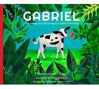 Gabriel: How Saving One Calf Changed an Entire Community