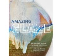 Gabriel Kline Amazing Glaze (Tapa dura) Mastering Ceramics (Importación USA)