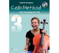 Gabriel koeppen - cello method: lesson book 3 - recueil + support audio: Have fun playing the Cello. Book 3. Violoncello. Lehrbuch mit CD.: Buch 3
