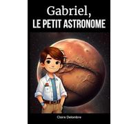 Gabriel, le petit Astronome