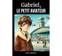 Gabriel, le petit Aviateur