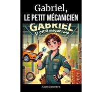 Gabriel, le Petit Mécanicien