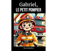 Gabriel, Le Petit Pompier