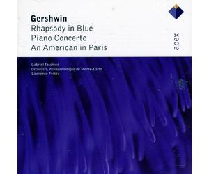 Gabriel Tacchino, Lawrence Foster & Monte-Carlo Philharmonic Orchestra - Gershwin : Rhapsody in Blue, Piano Concerto & An American in Paris - Apex
