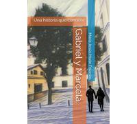Gabriel y Marcela.: Una historia que conocer.