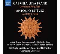 Jessica Rivera, Aquiles Machado, Andrew Garland – Conquest Requiem / Cantata Criolla – CD