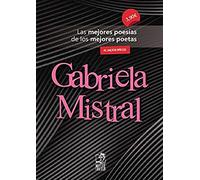 Gabriela Mistral: Las mejores poesías de los mejores poetas: 11
