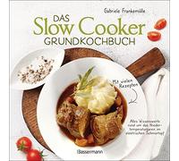 Gabriele Franke Das Slow-Cooker-Grundkochbuch - Informationen und Re (Tapa dura)