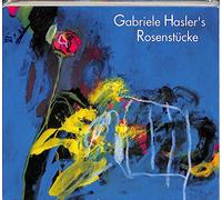 Gabriele Hasler & Band - Rosenstuecke