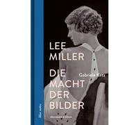 Gabriele Katz Lee Miller: Die Macht der Bilder (blue notes) (Tapa dura)