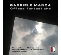 Gabriele Manca : Offese fantastiche. Bellocchio, Gorli.