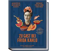 Gabriella Caste Zu Gast bei Frida Kahlo: Authentische mexikanische G (Tapa dura)
