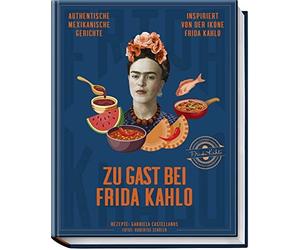 Gabriella Caste Zu Gast bei Frida Kahlo: Authentische mexikanische G (Tapa dura)