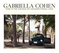Gabriella Cohen - Pink Is In The Colour Of Unconditional Love [Vinilo]