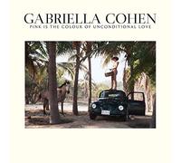 GABRIELLA COHEN - Pink Is The Colour Of Unconditional Love