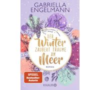 Gabriella Engel Der Winter zaubert Träume am Meer: Roman Der cha (Tapa blanda)
