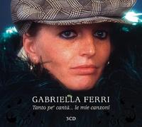 Gabriella Ferri - Gabriella Ferri: Tanto Pe' Canta'...Le Mie Canzoni (3 CDs)