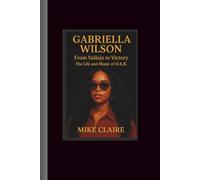 Gabriella Wilson: From Vallejo to Victory-The Life and Music of H.E.R.