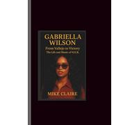 Gabriella Wilson: From Vallejo to Victory-The Life and Music of H.E.R.
