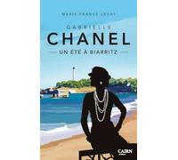 Gabrielle Chanel: Un été à Biarritz