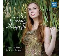 Gabrielle Haigh (soprano) - Il Circolo Respighi - Songs for Soprano and Piano