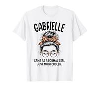 Gabrielle Igual Que una Chica Normal Solo un Nombre Mucho más Fresco Camiseta