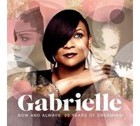 Gabrielle - Now And Always: 20 Years of Dreaming