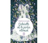 Gabrielle Ou Le Jardin Retrouve