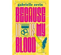 Gabrielle Zevin Because It Is My Blood (Tapa blanda) Birthright