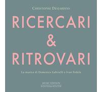 Gabrielli, Fedele : Ricercari & Ritrovari. Desjardins.