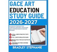GACE ART EDUCATION STUDY GUIDE 2026-2027: Advanced Preparation Through 1000 Real Questions and Comprehensive Answer Reviews