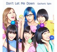 GACHARIC SPIN - Don't Let Me Do Wn [Type-a]