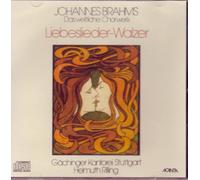 Gachinger Kantorei - Brahms;Love Songs & Waltzes