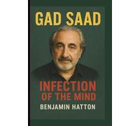GAD SAAD: INFECTION OF THE MIND